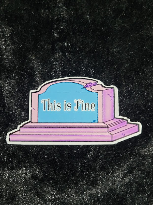 This is Fine Headstone - Sticker/Magnet